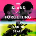 The Island of Forgetting: The unforgettable, moving literary debut inspired by Greek mythology that will transport you to Barbados