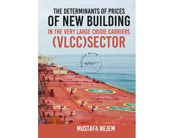 THE DETERMINANTS OF PRICES OF NEWBUILDING IN THE VERY LARGE CRUDE CARRIERS (VLCC) SECTOR