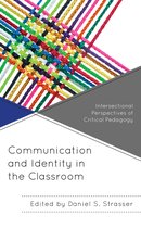 Critical Communication Pedagogy- Communication and Identity in the Classroom