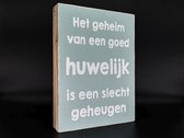 tekstblok 25x18xcm Het geheim van een goed huwelijk zee blauw / wit