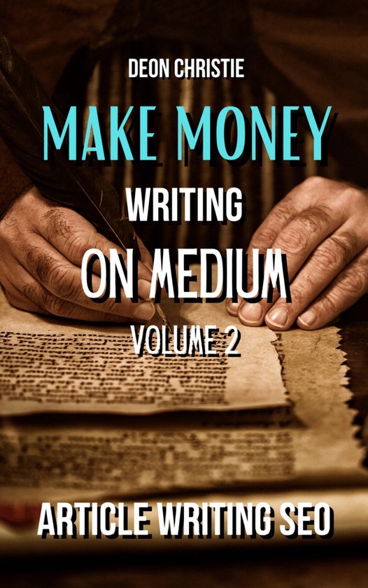 Make Money Writing On Medium Volume 2 - cover
