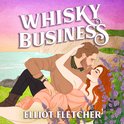 Whisky Business: The hottest enemies-to-lovers, grumpy-sunshine romance of the year (The Macabe Brothers, Book 1)