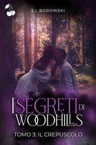 I Segreti di Woodhills 3 - I segreti di Woodhills 3