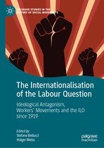 Palgrave Studies in the History of Social Movements-The Internationalisation of the Labour Question