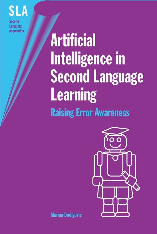 Artificial Intelligence in Second Language Learning | 9781853598302 ...