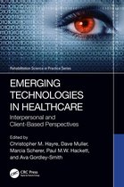 Rehabilitation Science in Practice Series- Emerging Technologies in Healthcare