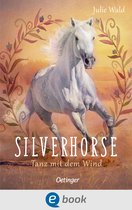 Silverhorse 1 - Silverhorse 1. Tanz mit dem Wind