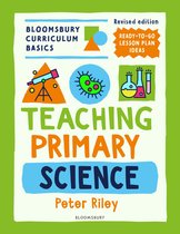 Bloomsbury Curriculum Basics- Bloomsbury Curriculum Basics: Teaching Primary Science