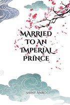 Married to an Imperial Prince