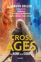 Cross the Ages 1 - Cross the Ages, T1 : La Rune & le Code