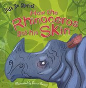 Just So Stories: How the Rhinoceros got his Skin