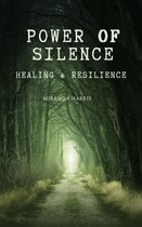 Power of Silence: Healing & Resilience