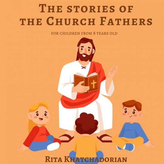 The stories of the Church Fathers