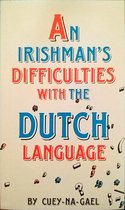 An Irishman's difficulties with the Dutch language
