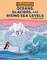 The Climate Crisis - Oceans, Glaciers, and Rising Sea Levels