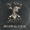 Old Dirty Buzzard - What A Weird Hill To Die On (CD)