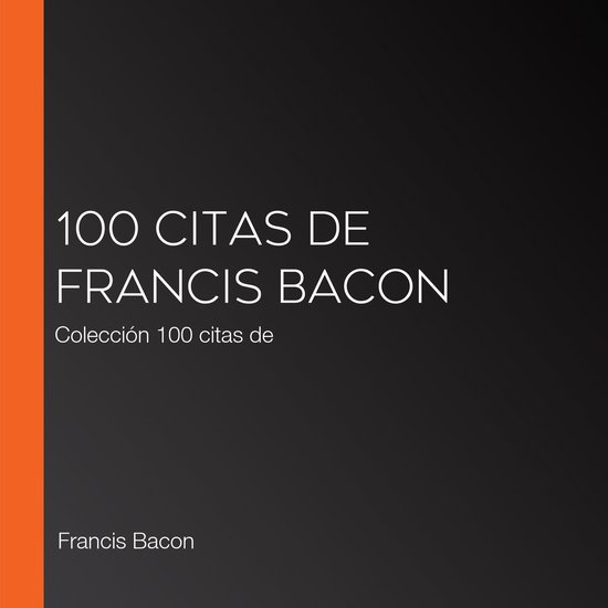 100 citas de Francis Bacon - cover
