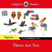 Ladybird Readers - Ladybird Readers Beginner Level - Eric Carle -There Are Ten (ELT Graded Reader)