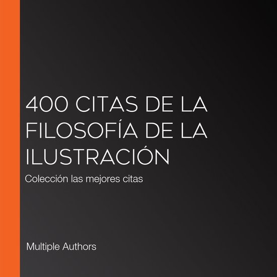 400 citas de la filosofía de la Ilustración - cover