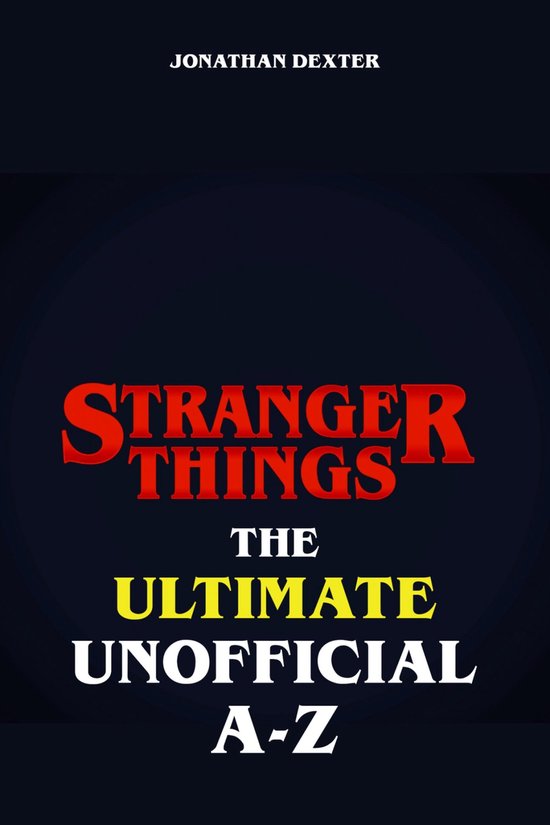 Stranger Things The Ultimate Unofficial A to Z - cover