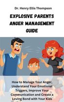 Explosive Parents Anger Management Guide