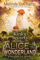 The Kinky Secrets of Alice 1 -  Kinky Secrets of Alice in Wonderland