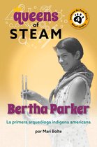 Queens Of STEAM 2 - Bertha Parker: La primera arqueóloga indígena americana