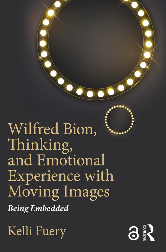 Wilfred Bion, Thinking, and Emotional Experience with Moving ... - cover