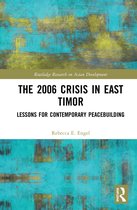 Routledge Research on Asian Development-The 2006 Crisis in East Timor