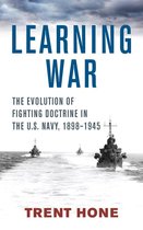 Studies in Naval History and Sea Power- Learning War