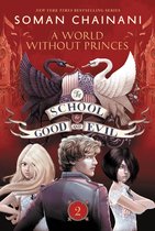 School for Good and Evil 2 - The School for Good and Evil #2: A World without Princes