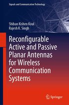 Signals and Communication Technology - Reconfigurable Active and Passive Planar Antennas for Wireless Communication Systems