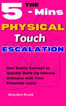5-Min Physical Touch Escalation