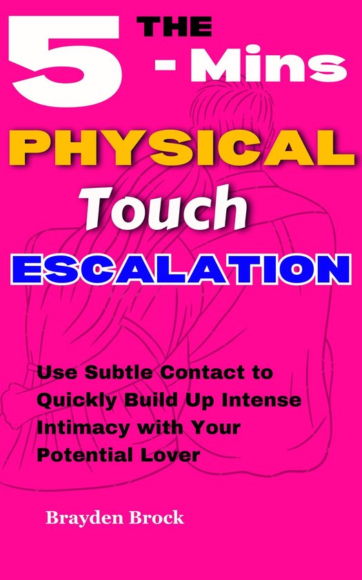 Physical Touch Scale 5-Min Physical Touch Escalation (ebook), Brayden Brock | 1230007560101 ...
