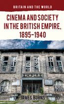 Cinema and Society in the British Empire 1895 1940