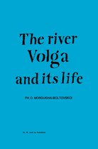 Monographiae Biologicae- River Volga and Its Life