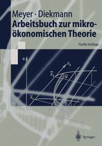 Springer-Lehrbuch- Arbeitsbuch zur mikroökonomischen Theorie
