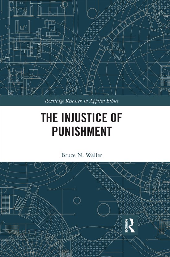 Routledge Research in Applied Ethics-The Injustice of Punish ... - cover