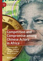 Governing China in the 21st Century- Competition and Compromise among Chinese Actors in Africa