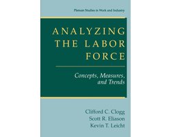 Analyzing the Labor Force: Concepts, Measures, and Trends