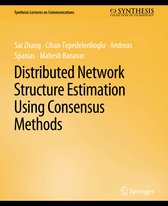 Synthesis Lectures on Communications- Distributed Network Structure Estimation Using Consensus Methods