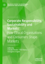 Palgrave Studies in Governance, Leadership and Responsibility- Corporate Responsibility, Sustainability and Markets