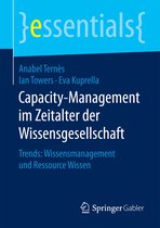essentials- Capacity-Management im Zeitalter der Wissensgesellschaft