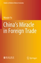 Studies in Modern Chinese Economy- China’s Miracle in Foreign Trade