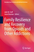 Family Resilience and Recovery from Opioids and Other Addictions