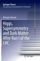 Springer Theses- Higgs, Supersymmetry and Dark Matter After Run I of the LHC