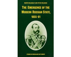 The Emergence of the Modern Russian State 1855 81