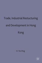 Trade Industrial Restructuring and Development in Hong Kong