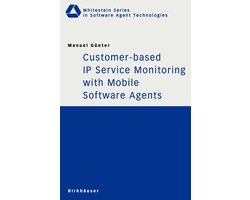 Customer-based IP Service Monitoring with Mobile Software Agents
