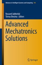 Advances in Intelligent Systems and Computing- Advanced Mechatronics Solutions
